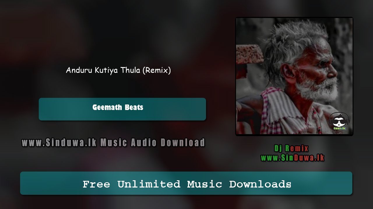 Anduru Kutiya Thula (Remix) by Geemath Beats song cover