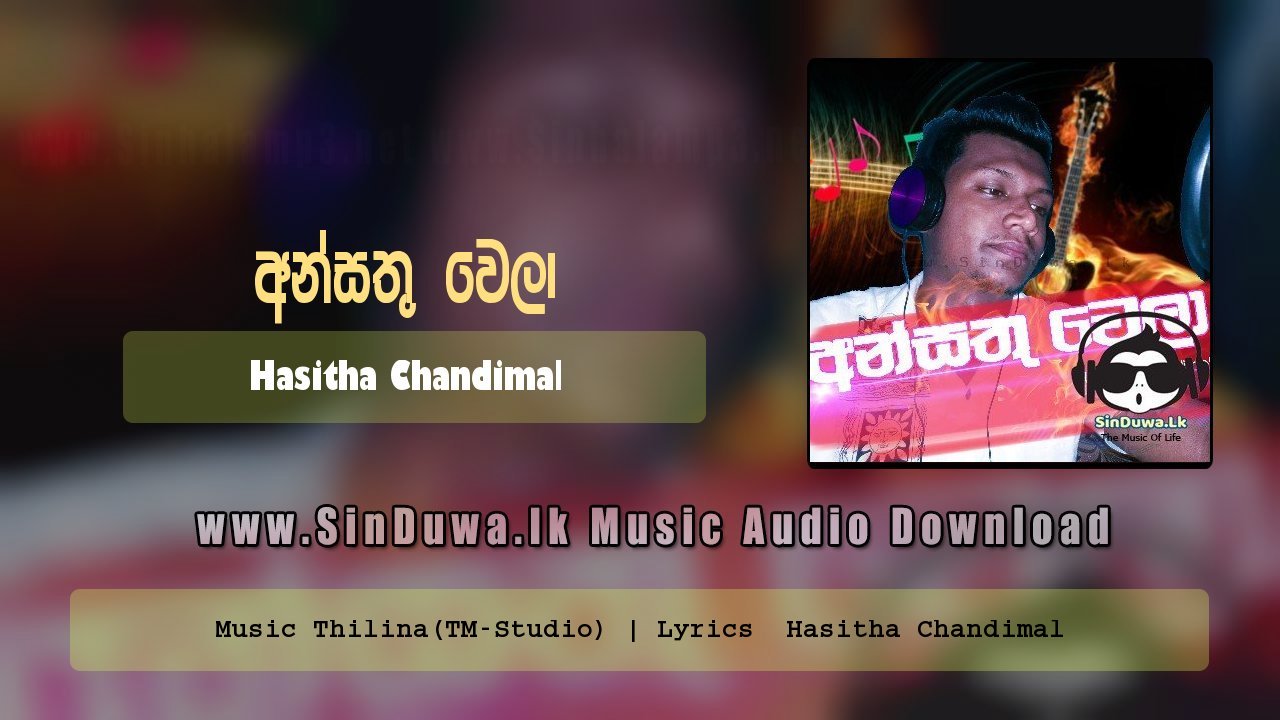 Ansathu Wela by Hasitha Chandimal song cover