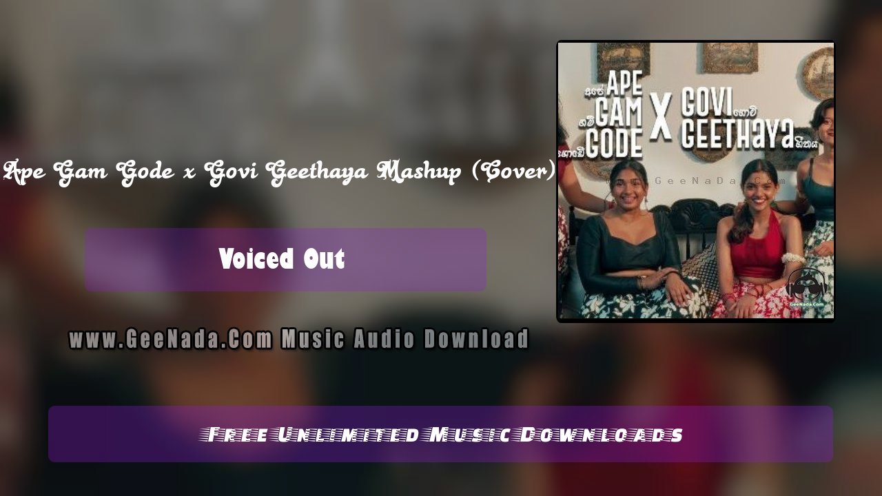 Ape Gam Gode x Govi Geethaya Mashup (Cover)