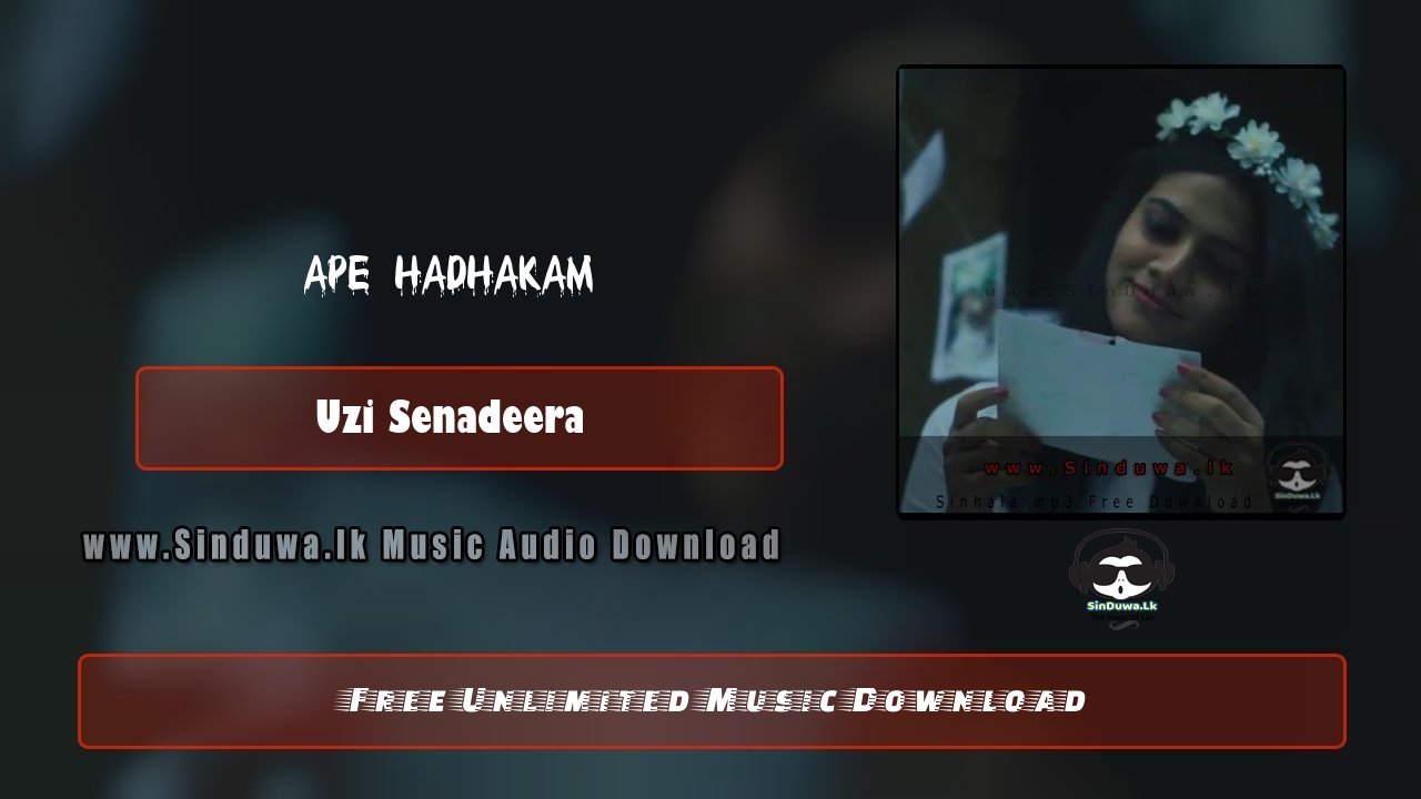 Ape Hadhakam by Uzi Senadeera song cover