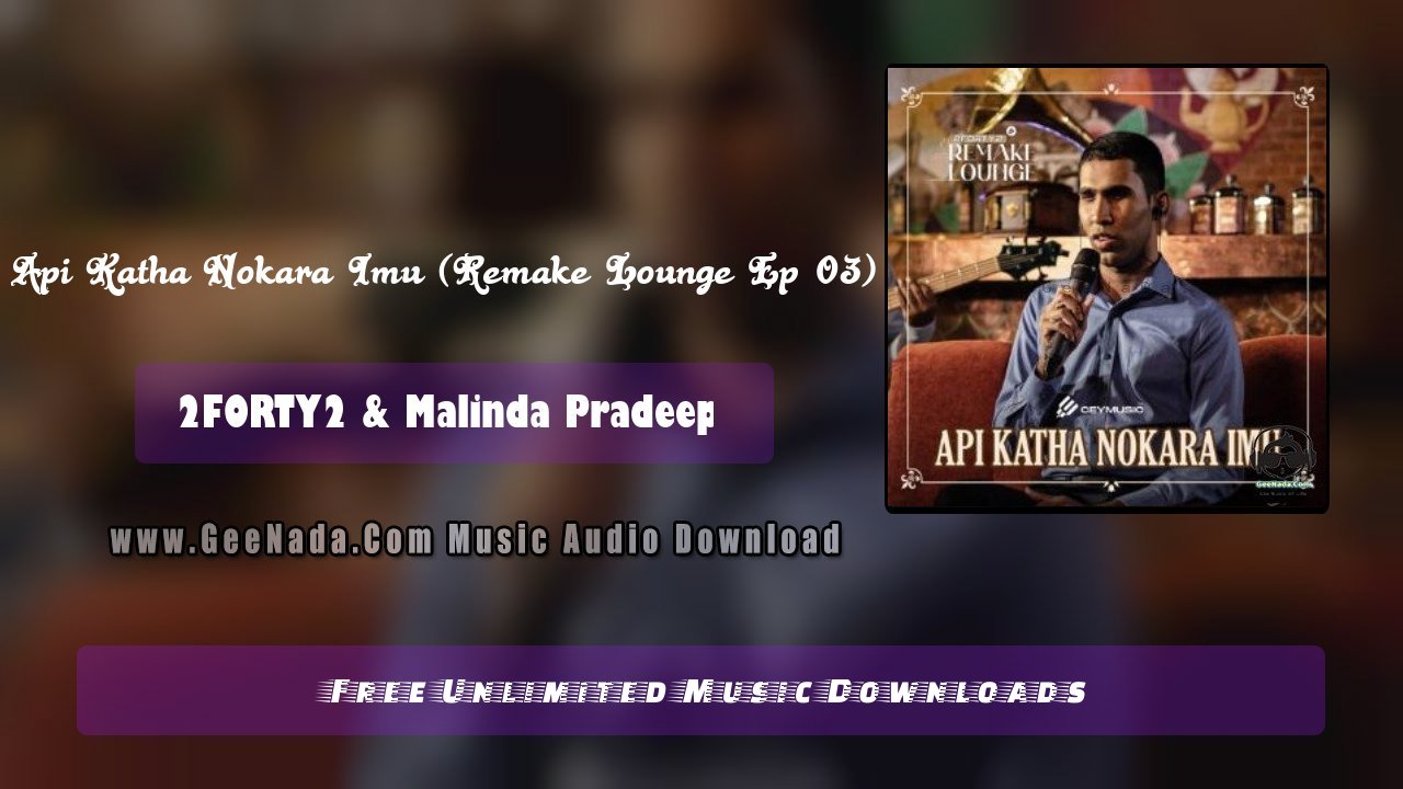 Api Katha Nokara Imu (Remake Lounge Ep 03)