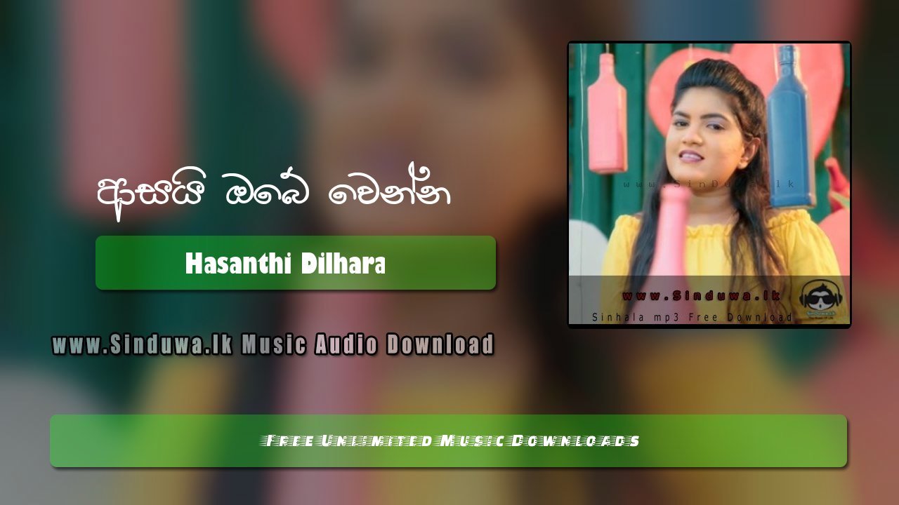 Asai Obe Wenna by Hasanthi Dilhara song cover