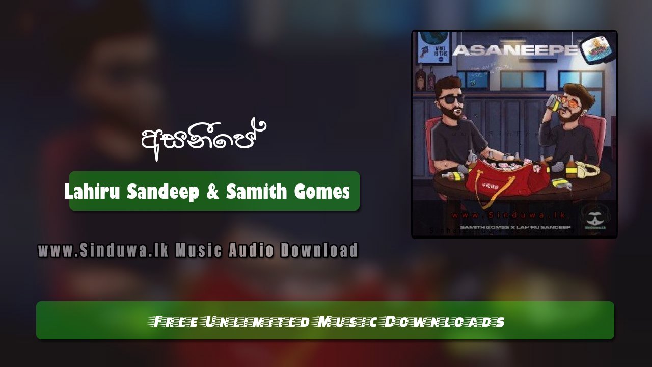 Asaneepe by Lahiru Sandeep & Samith Gomes song cover