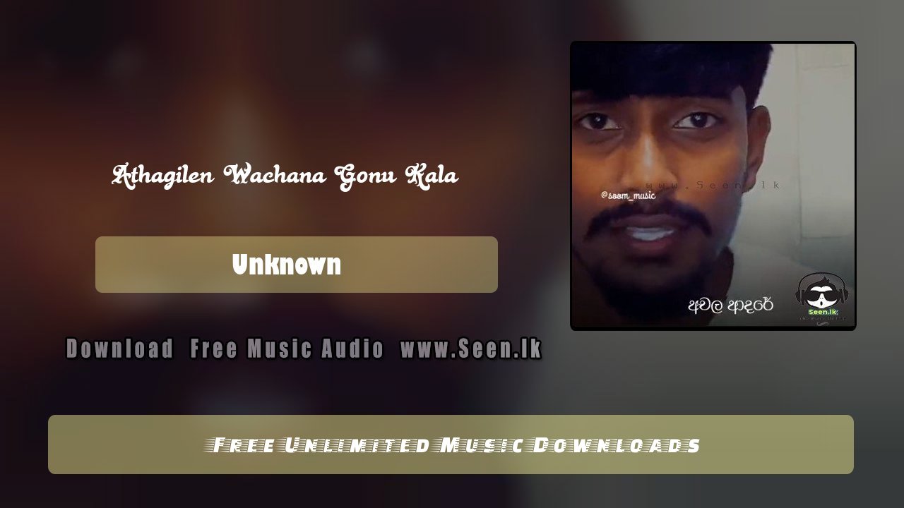 Athagilen Wachana Gonu Kala