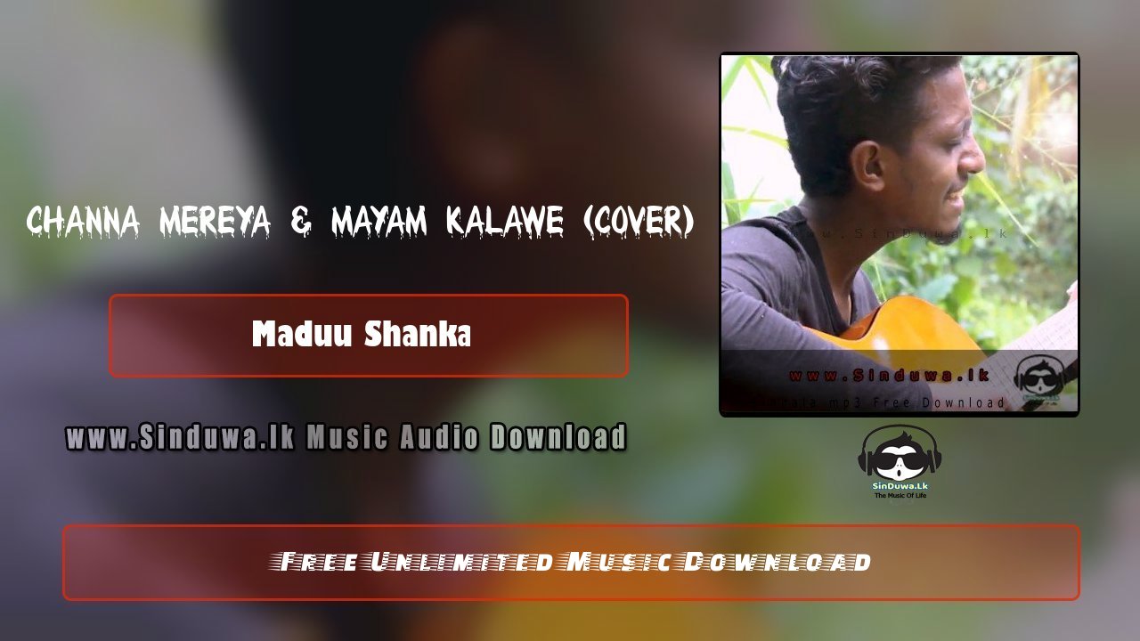 Channa Mereya & Mayam Kalawe (Cover)
