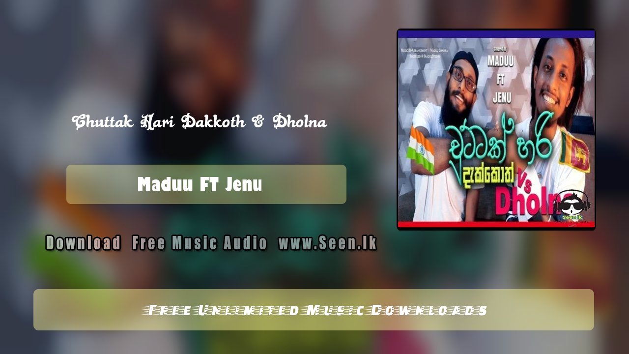 Chuttak Hari Dakkoth & Dholna