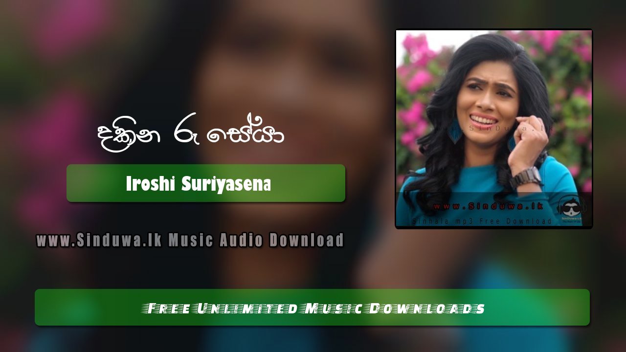 Dakina Roo Seya by Iroshi Suriyasena song cover