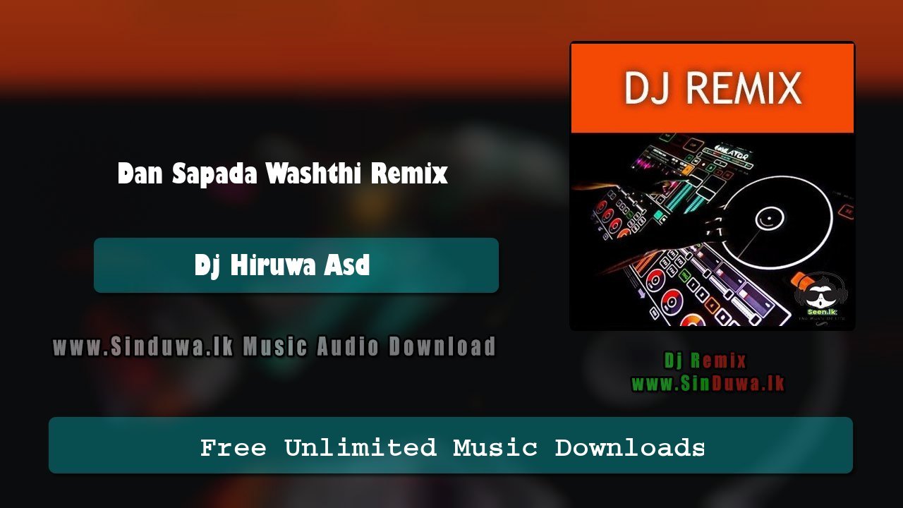 Dan Sapada Washthi Remix 