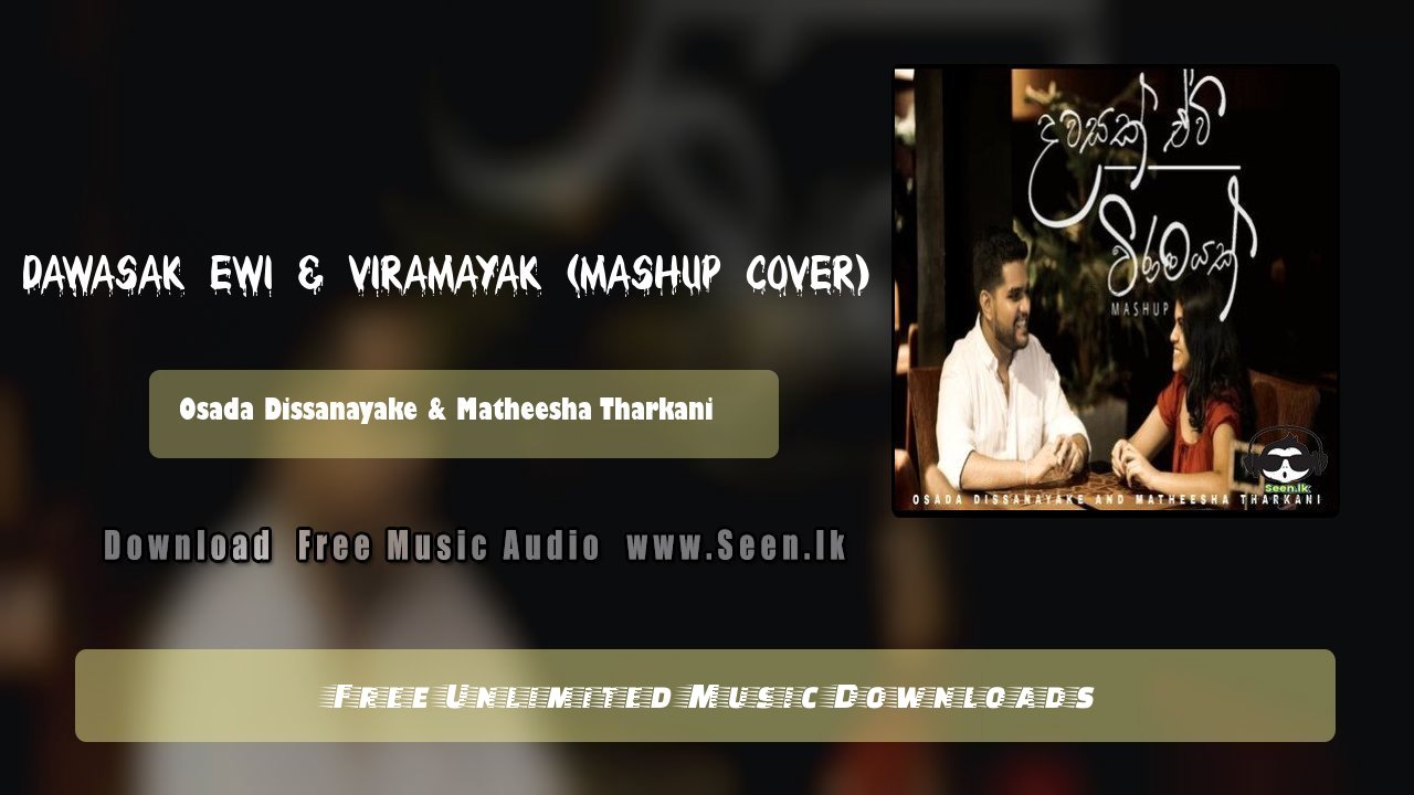 Dawasak Ewi & Viramayak (Mashup Cover)