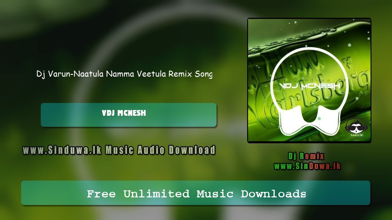 Dj Varun-Naatula Namma Veetula Remix Song by VDJ MCNESH song cover