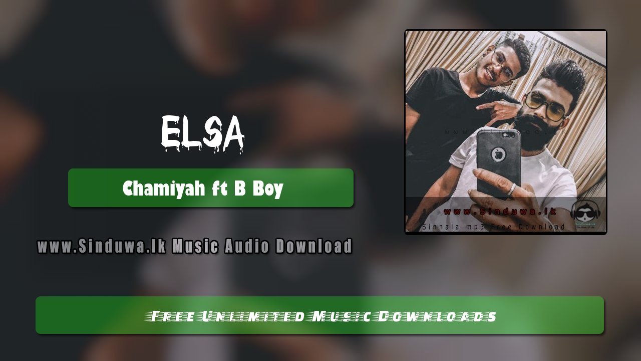 Elsa by Chamiyah ft B Boy song cover