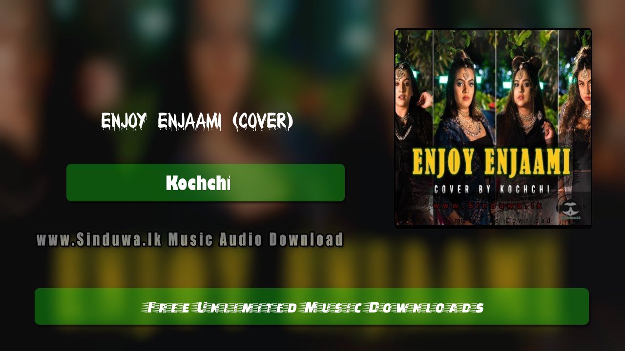 Enjoy Enjaami (Cover) by Kochchi song cover