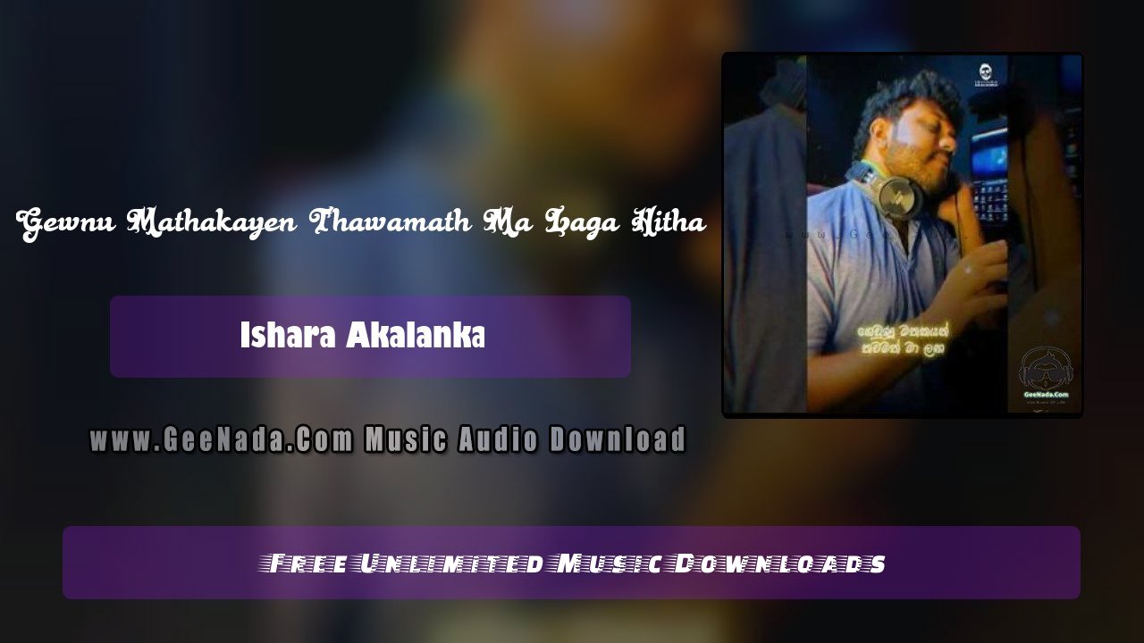 Gewnu Mathakayen Thawamath Ma Laga Hitha
