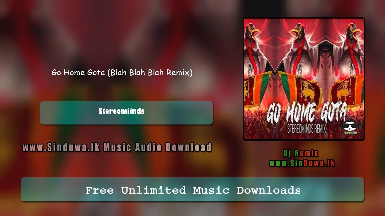 Go Home Gota (Blah Blah Blah Remix)