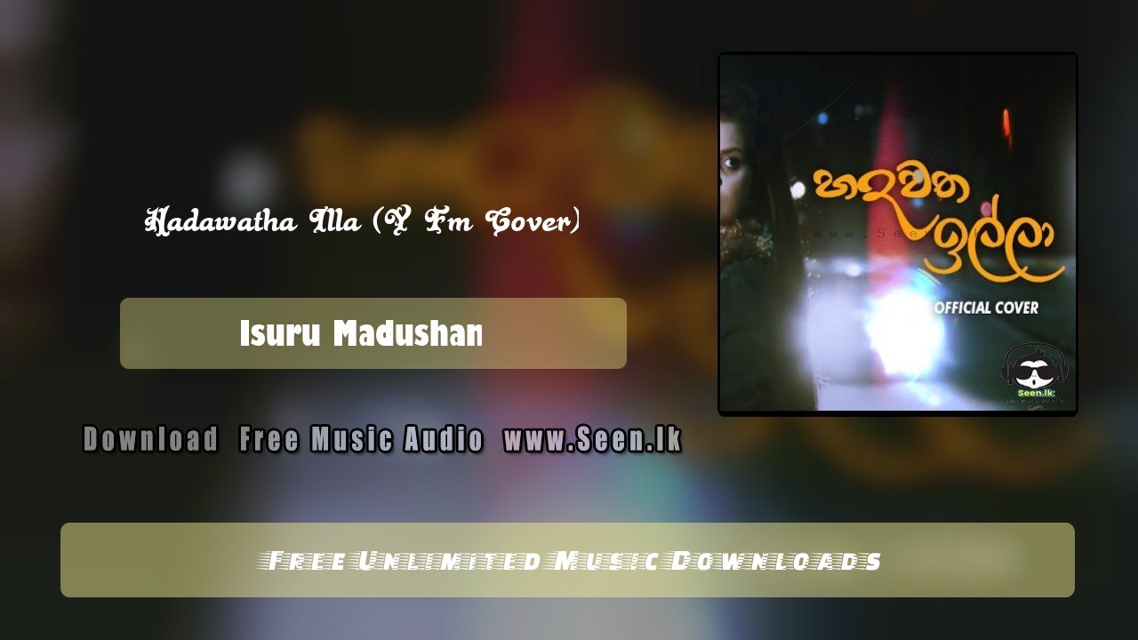 Hadawatha Illa (Y Fm Cover)