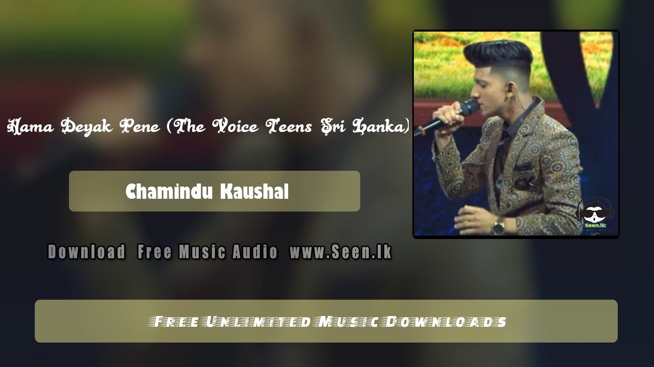 Hama Deyak Pene (The Voice Teens Sri Lanka)