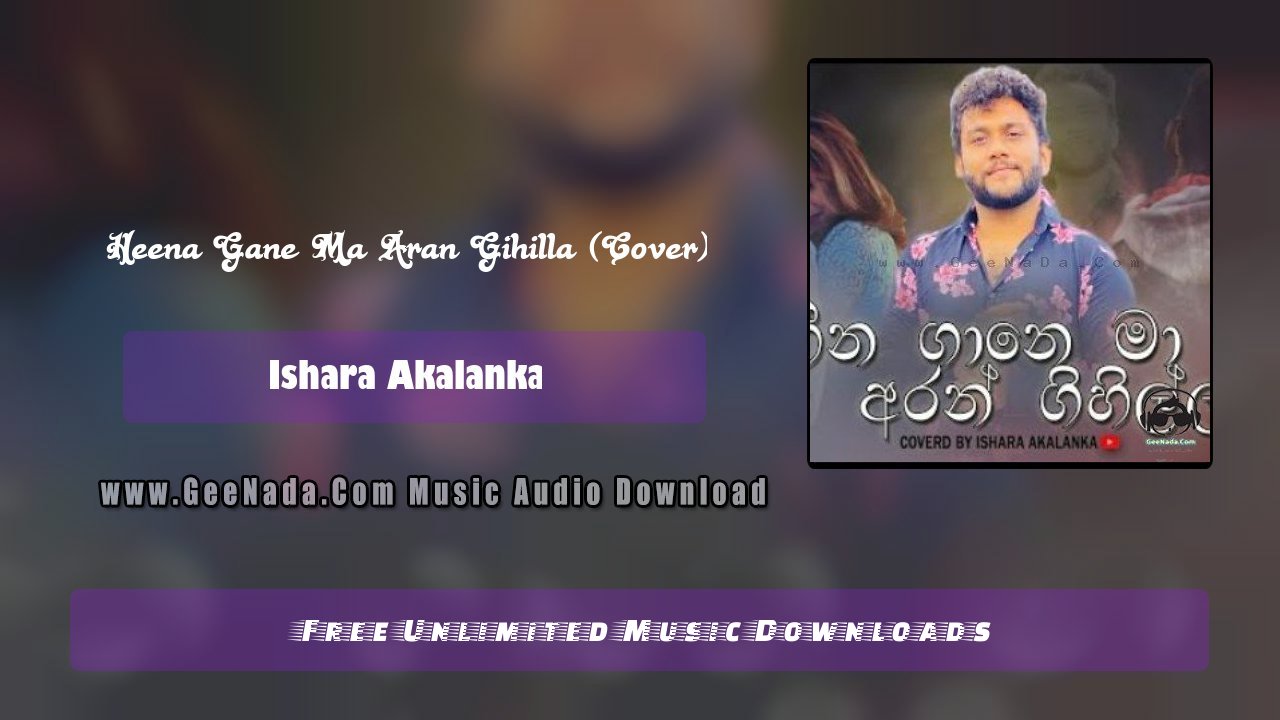 Heena Gane Ma Aran Gihilla (Cover)