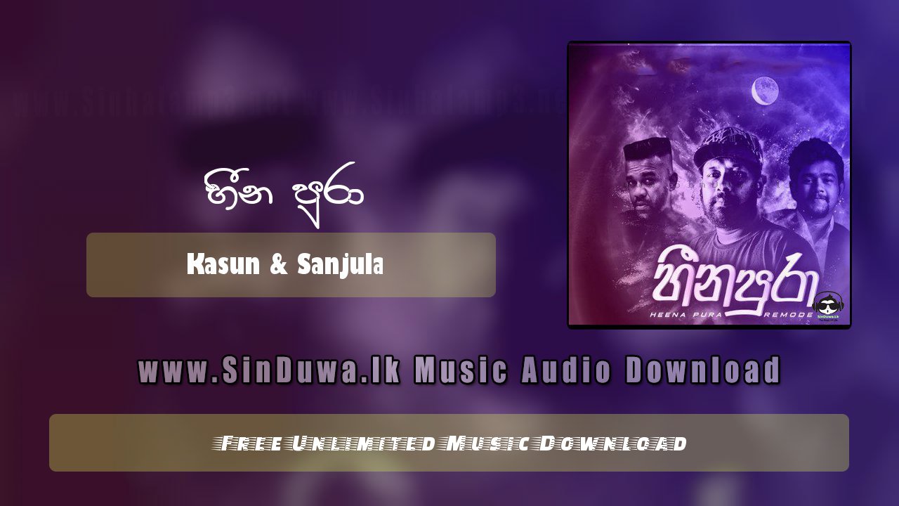 Heena Pura by Kasun Hettiarachchi & Sanjula Himala Feat. Fill T song cover