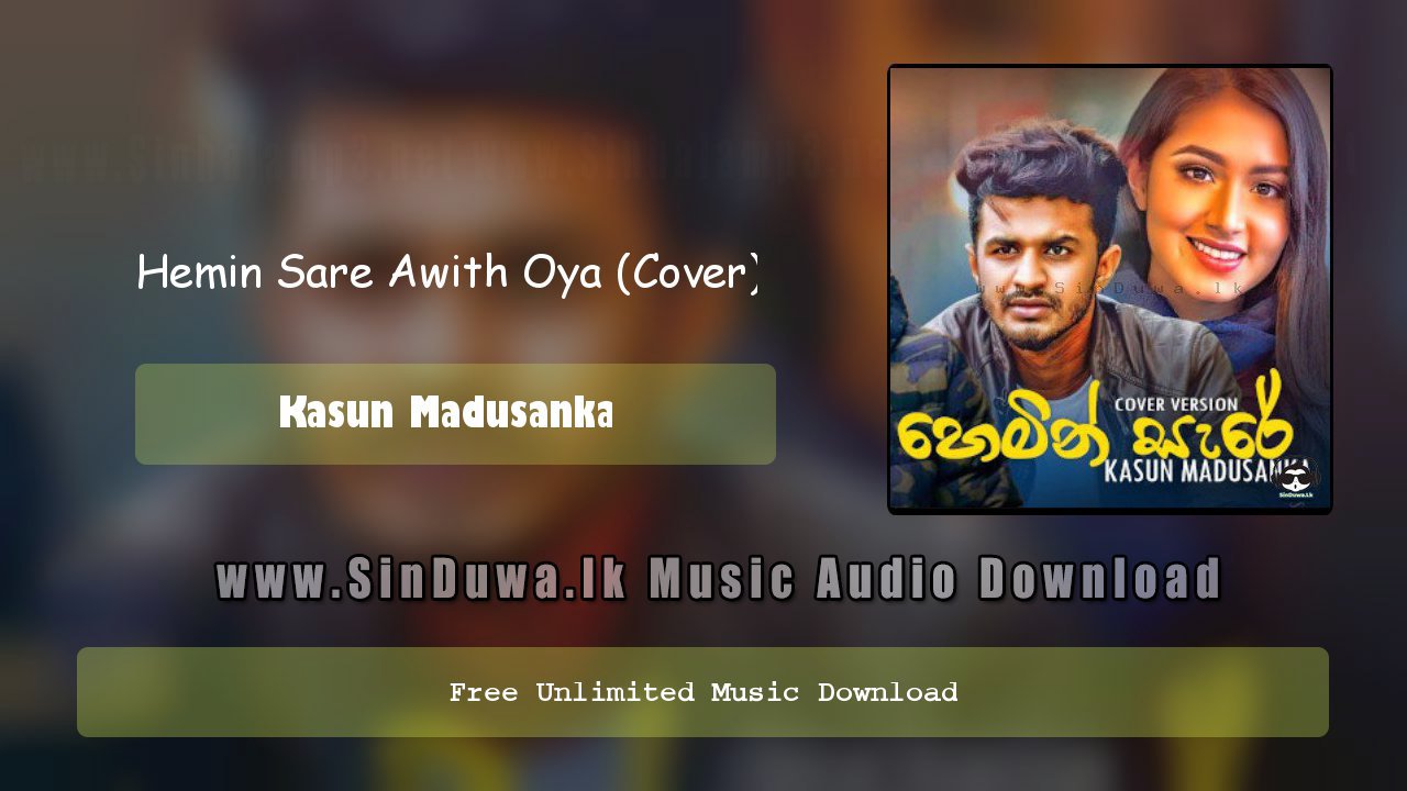Hemin Sare Awith Oya (Cover) by Kasun Madusanka song cover