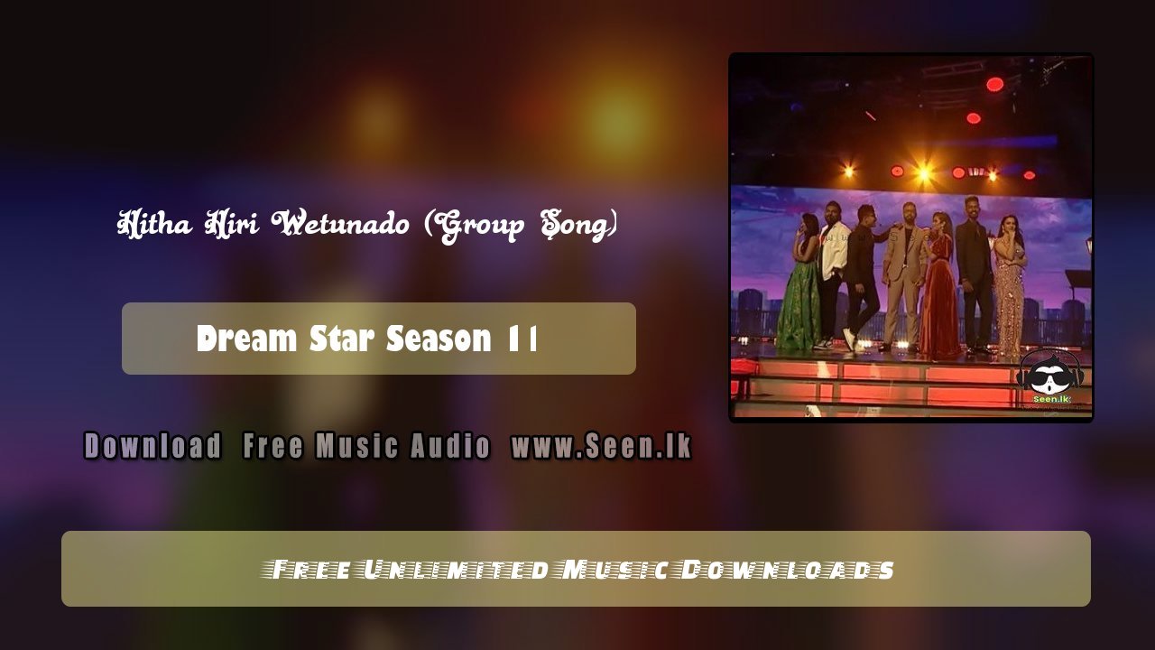 Hitha Hiri Wetunado (Group Song)