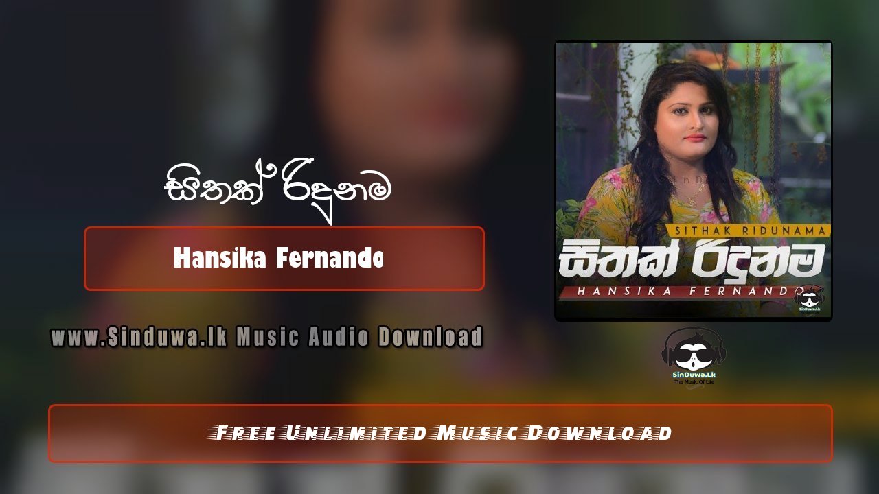 Hithak Ridunama by Hansika Fernando song cover