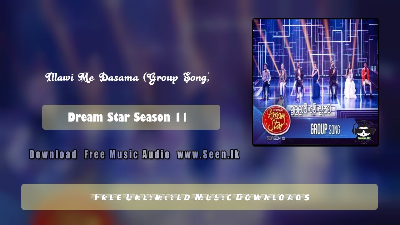 Illawi Me Dasama (Group Song)