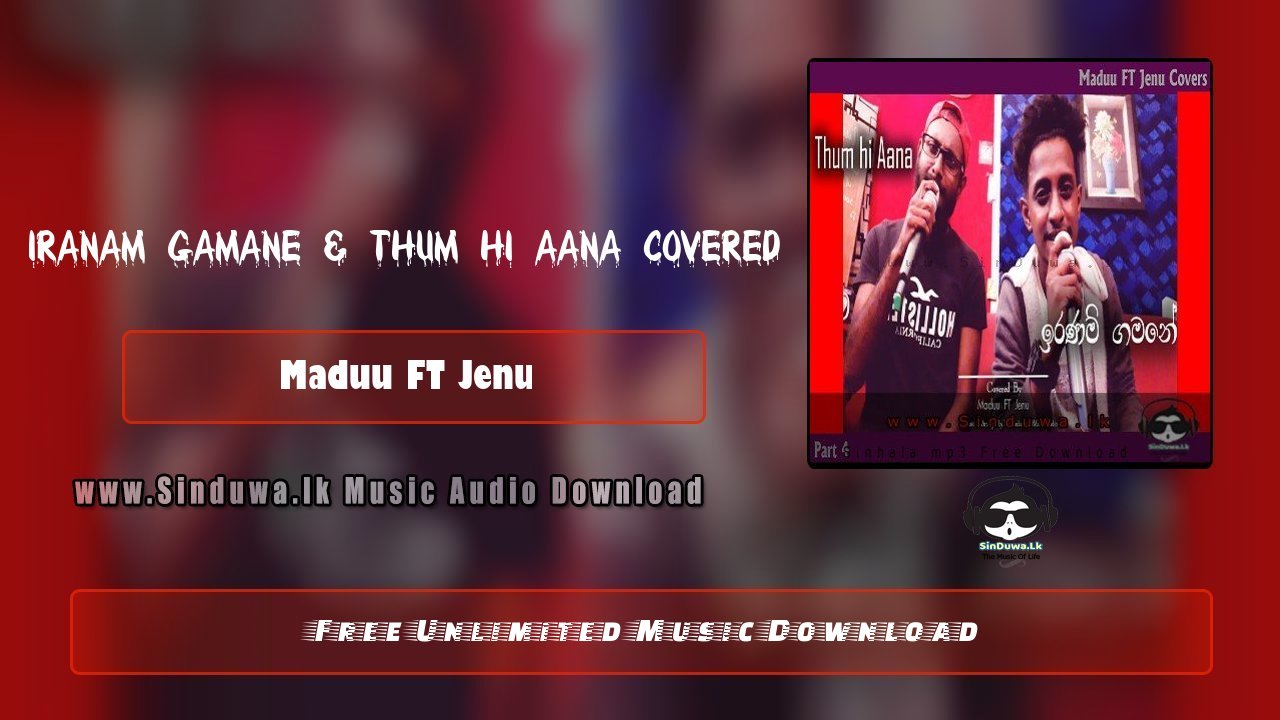 Iranam gamane & Thum Hi Aana Covered