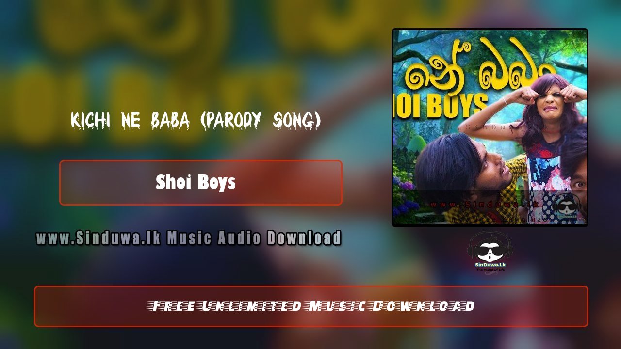 Kichi Ne Baba (Parody Song)