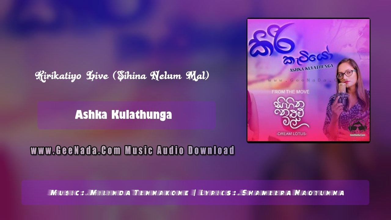 Kirikatiyo Live (Sihina Nelum Mal) 