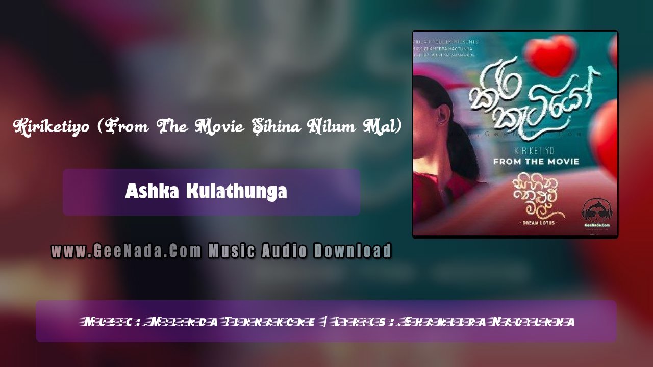 Kiriketiyo (From The Movie Sihina Nilum Mal)