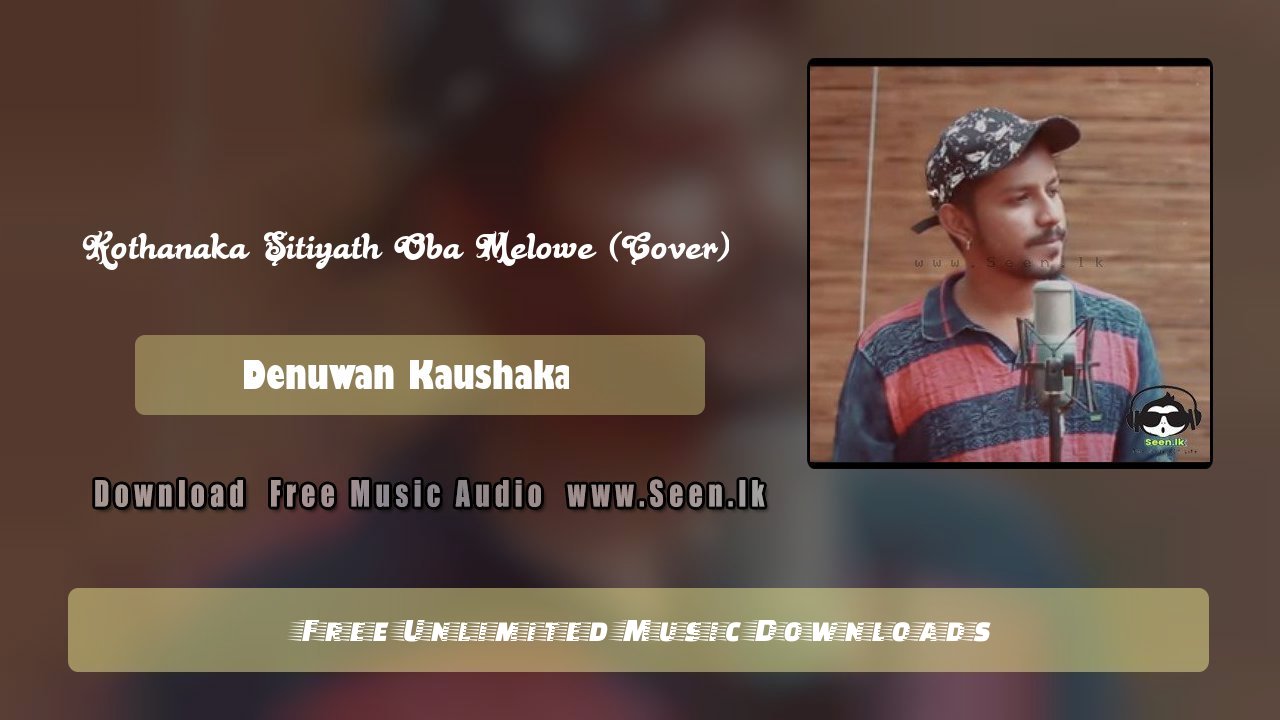 Kothanaka Sitiyath Oba Melowe (Cover)