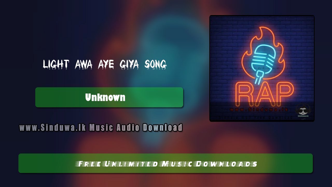 Light Awa Aye Giya Song by Unknown song cover