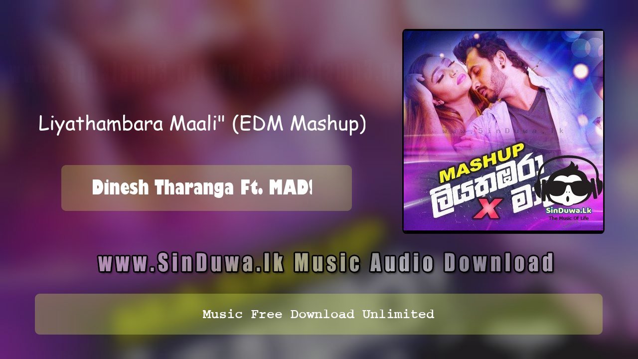 Liyathambara Maali (EDM Mashup) by Dinesh Tharanga Ft. MAD! song cover
