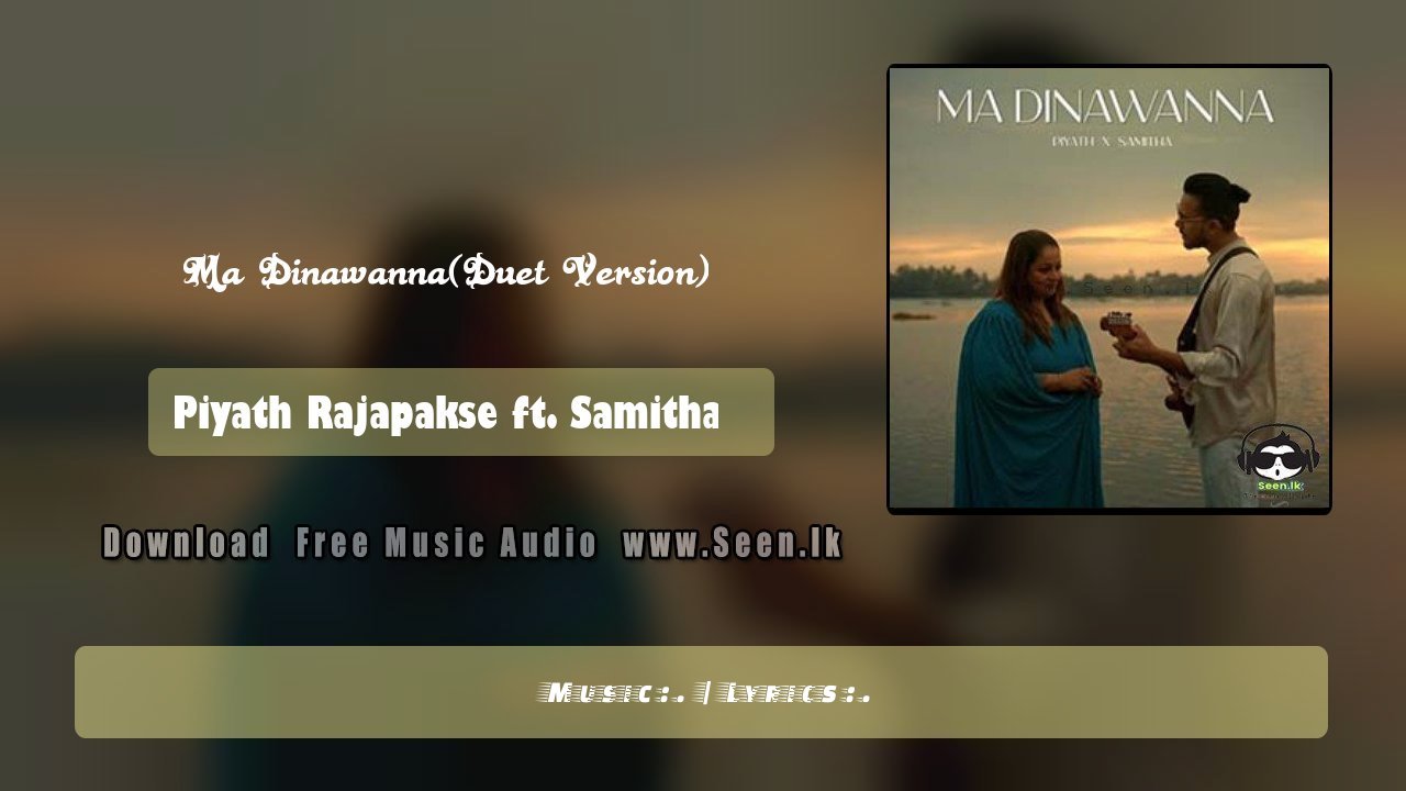 Ma Dinawanna(Duet Version)