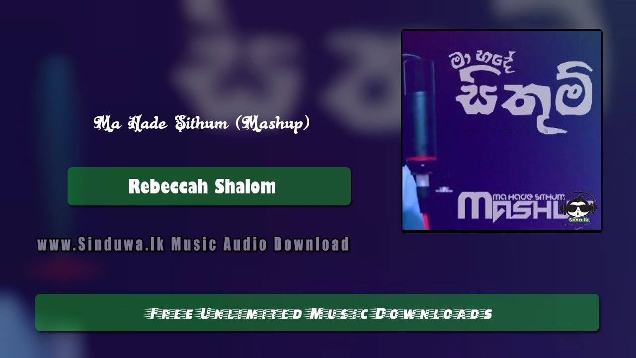 Ma Hade Sithum (Mashup)