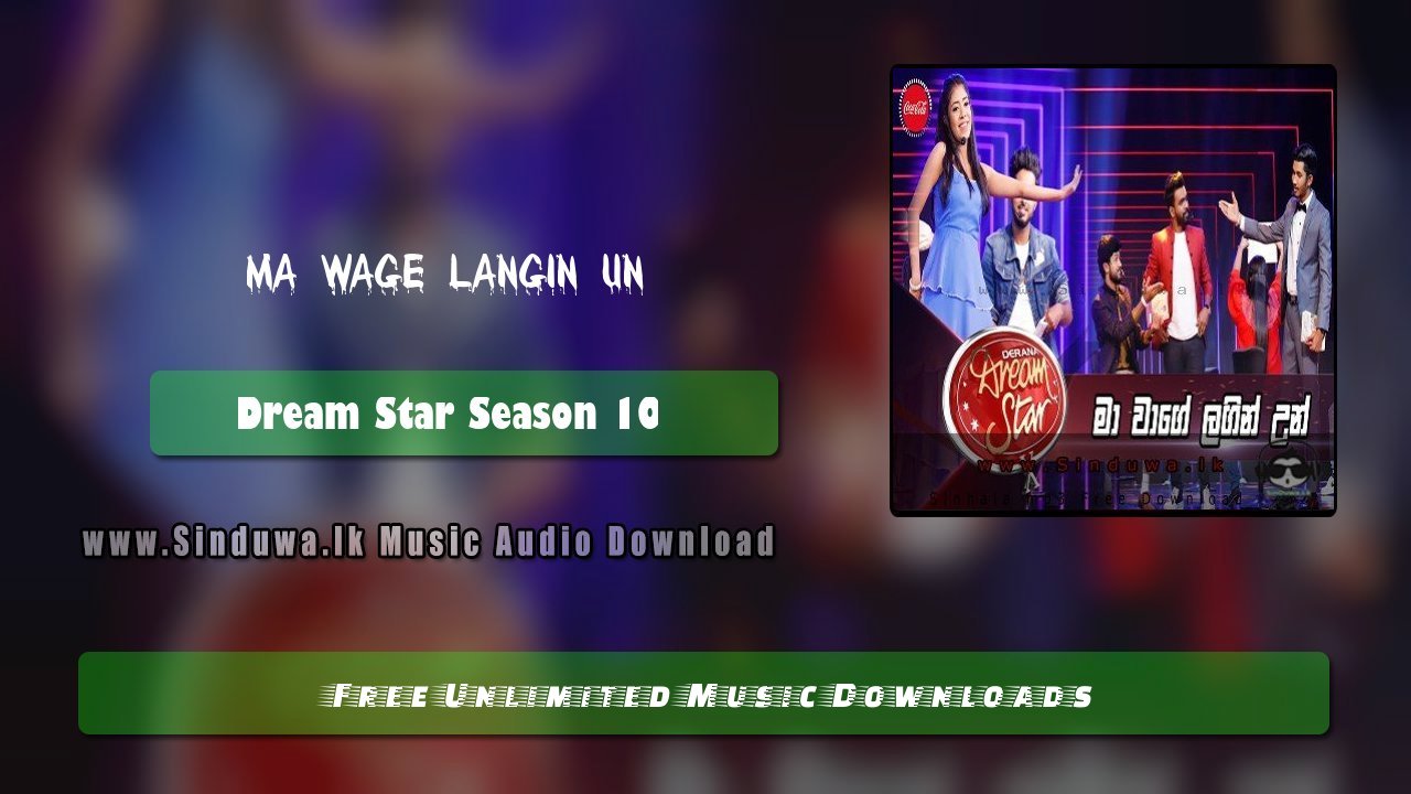 Ma Wage Langin Un by Dream Star Season 10 song cover