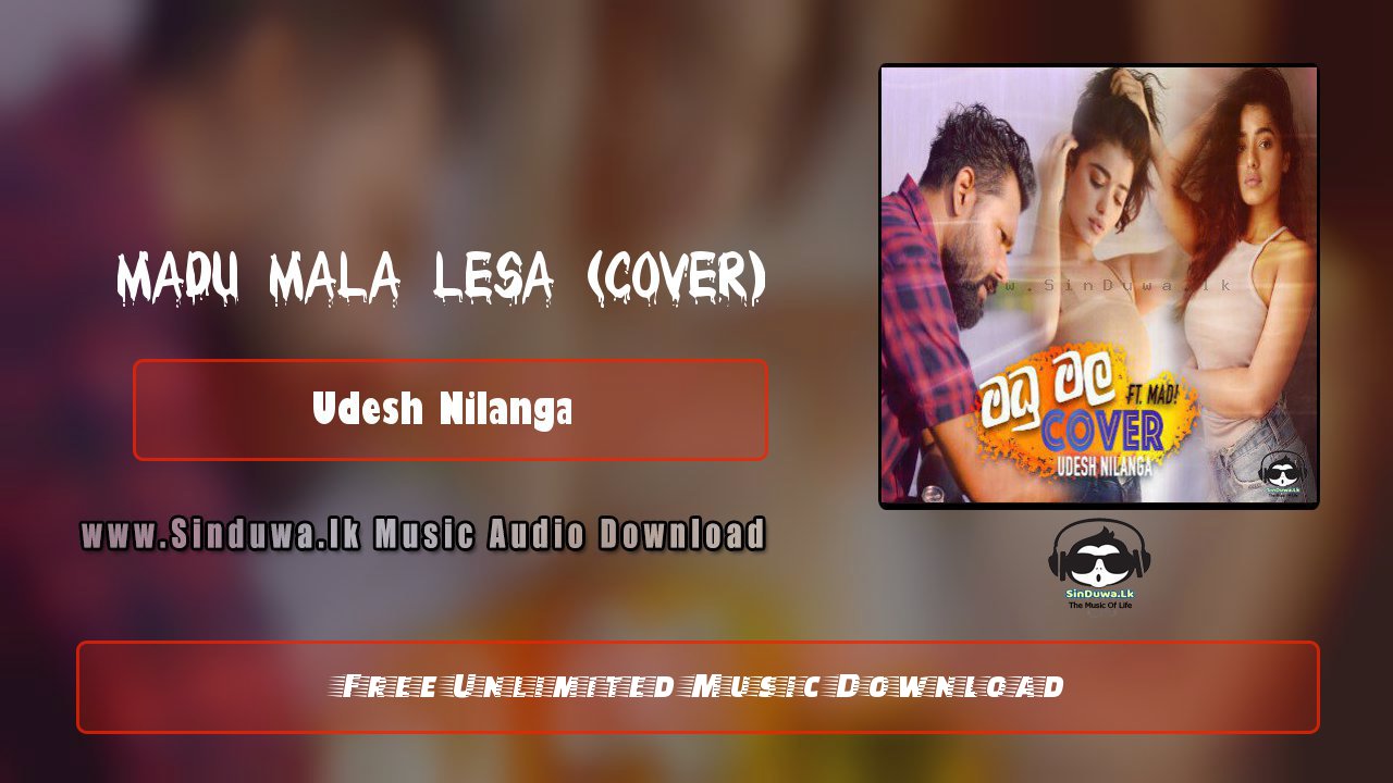 Madu Mala Lesa (Cover) by Udesh Nilanga-MAD song cover