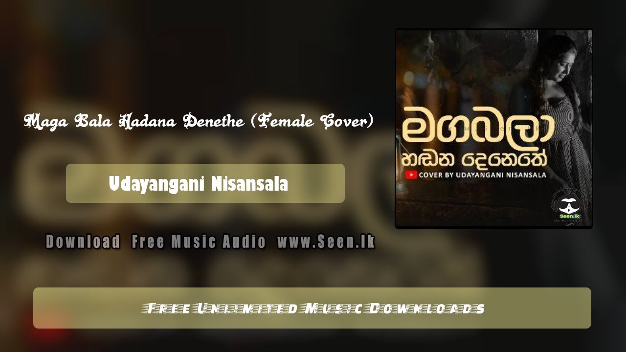 Maga Bala Hadana Denethe (Female Cover)
