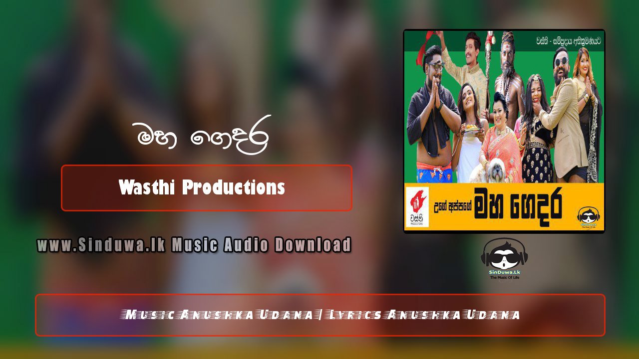 Mahagedara (Senehase Purawala) by Wasthi Productions song cover