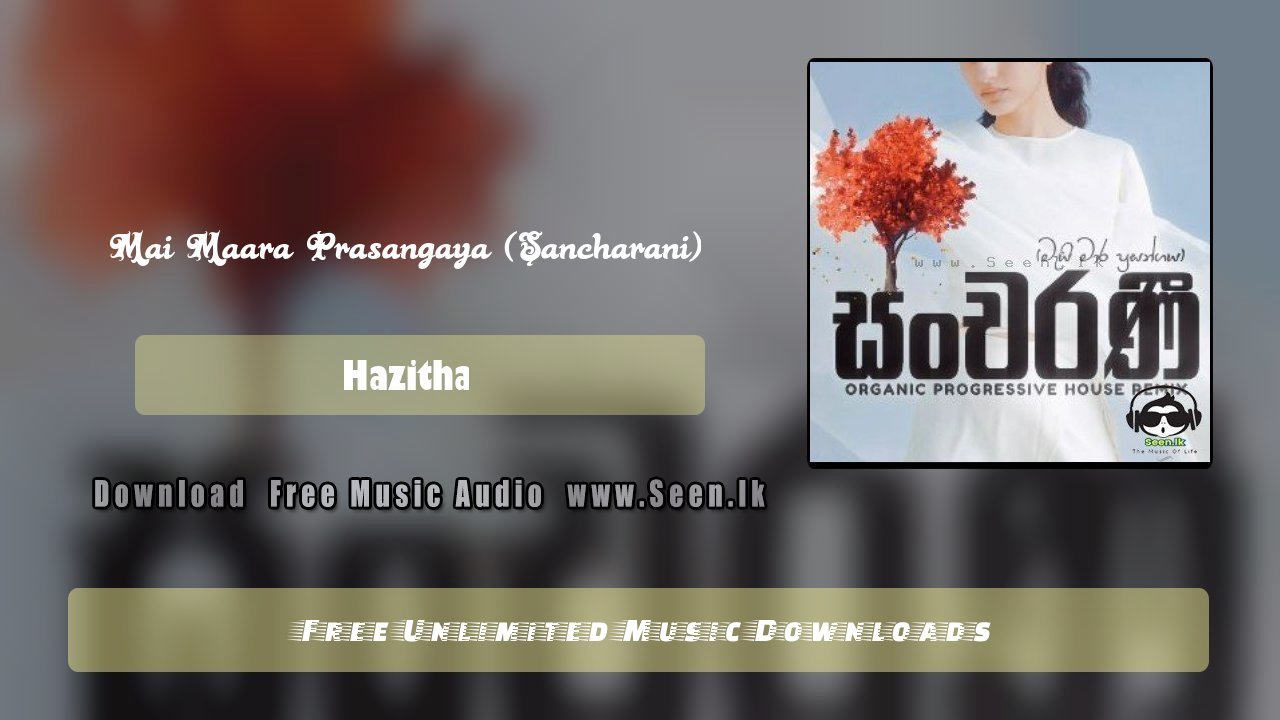 Mai Maara Prasangaya (Sancharani)