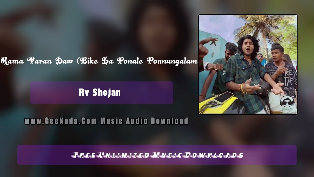Mama Varan Daw (Bike La Ponale Ponnungalam)