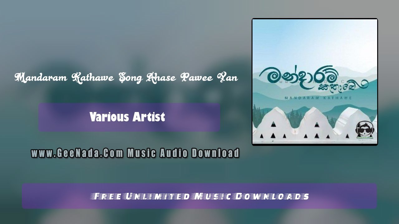 Mandaram Kathawe Song Ahase Pawee Yan