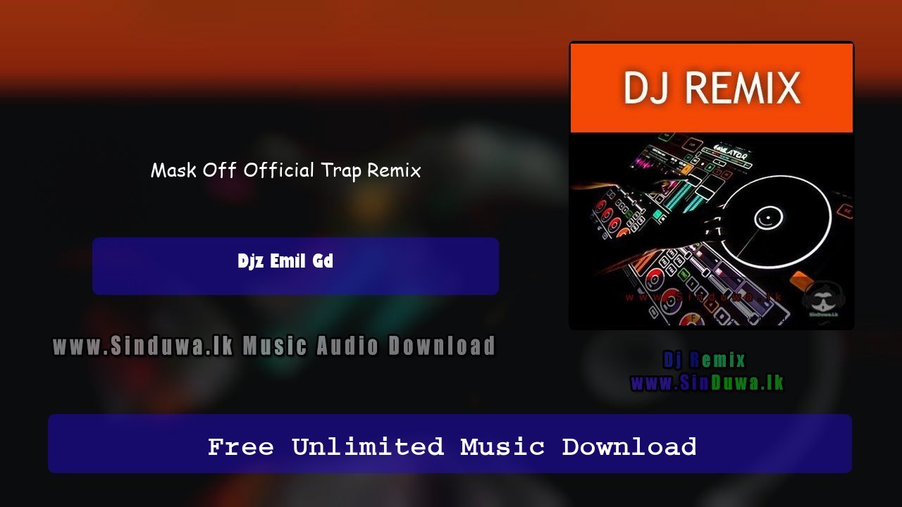 Mask Off Official Trap Remix