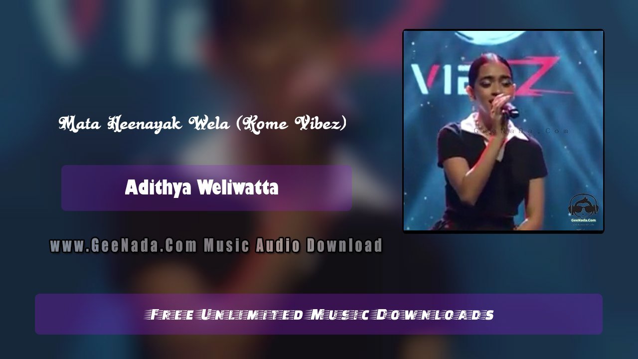 Mata Heenayak Wela (Kome Vibez)