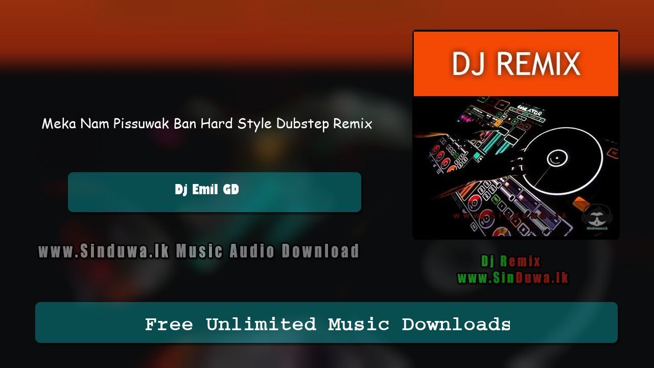 Meka Nam Pissuwak Ban Hard Style Dubstep Remix