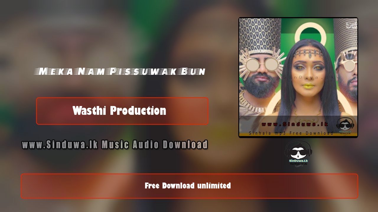 Meka Nam Pissuwak Bun by Wasthi Production song cover