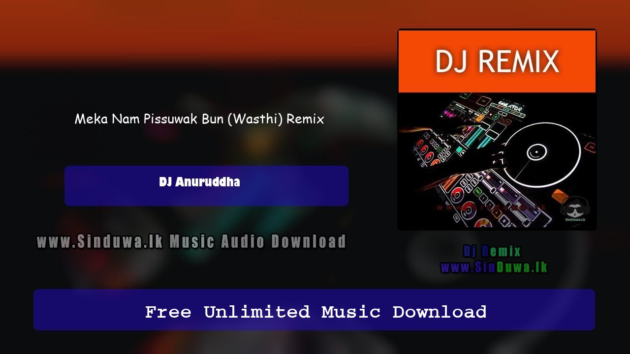 Meka Nam Pissuwak Bun (Wasthi) Remix