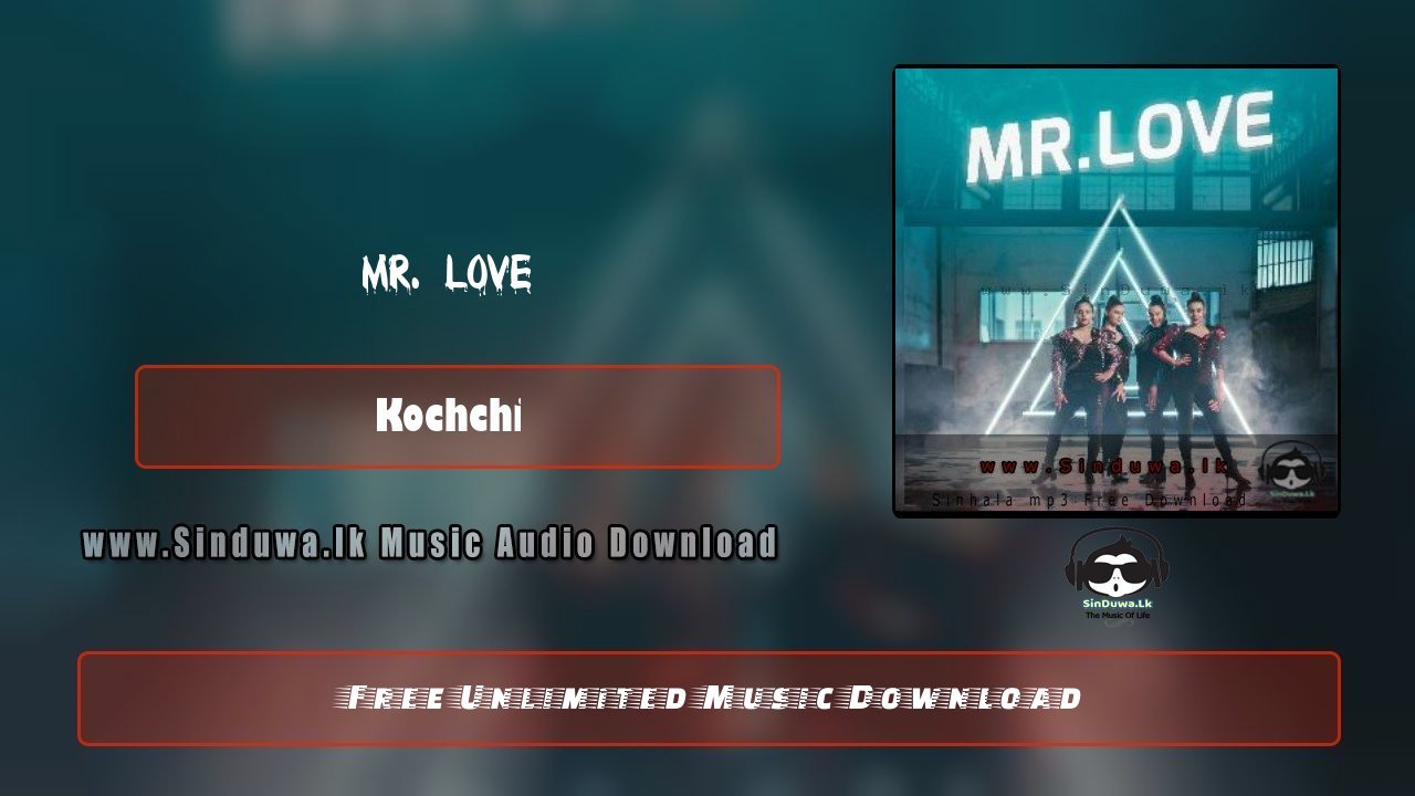 Mr. Love by Kochchi song cover