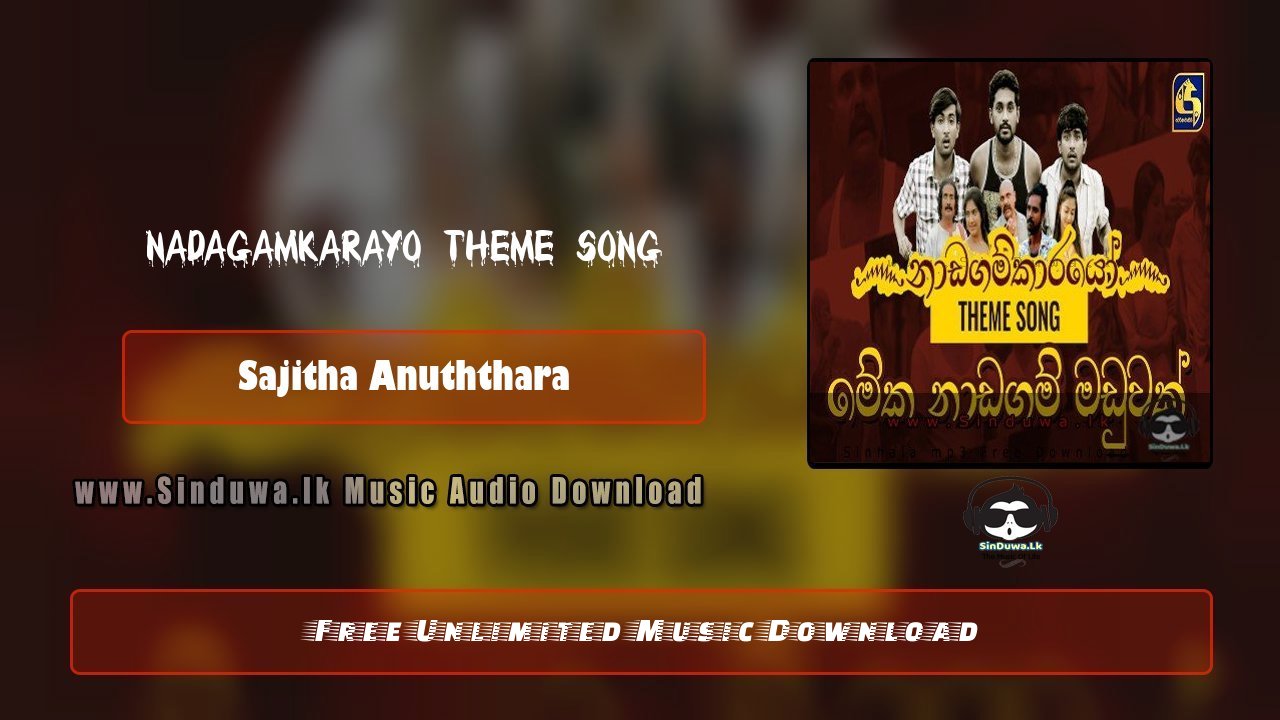 Nadagamkarayo Theme Song