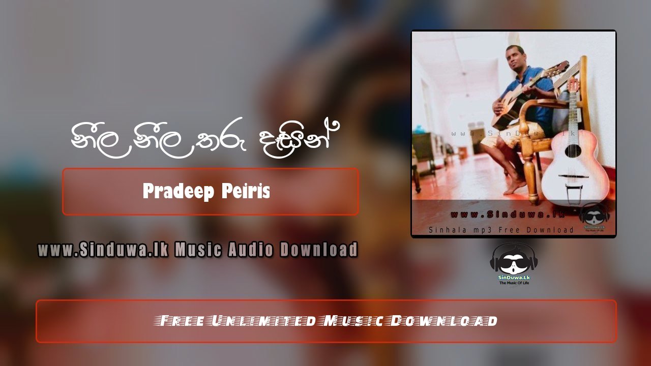 Neela Neela Tharu Dasin by Pradeep Peiris song cover